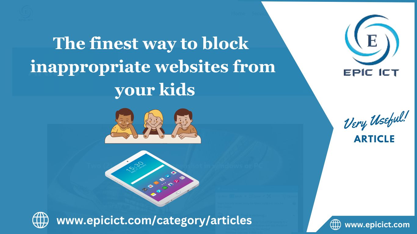 The best way (1) to block inappropriate websites from your kids