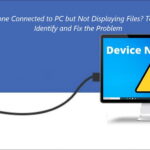 Android Phone Connected to PC but Not Displaying Files Top 12 Ways to Identify and Fix the Problem-01